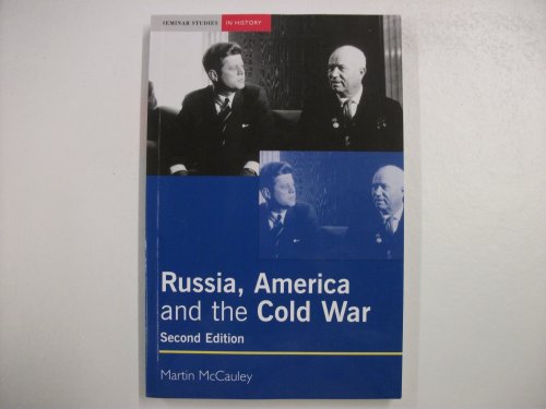Russia, America and the Cold War, 1949-1991