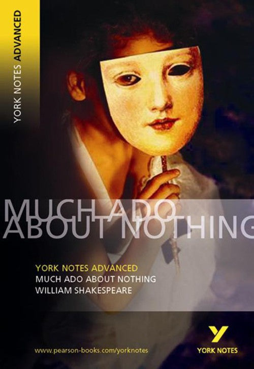 Much Ado About Nothing: York Notes Advanced - everything you need to study and prepare for the 2027, 2028 exams