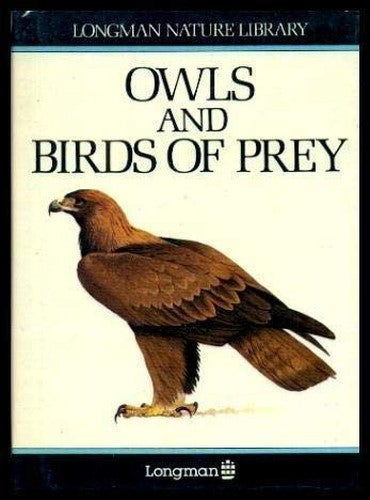Owls and birds of prey (Longman nature library)