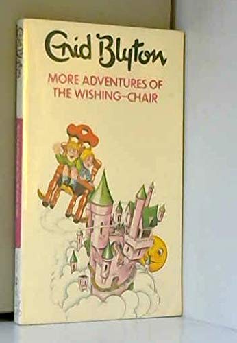 More Adventures of the Wishing Chair