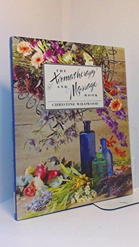 The Aromatherapy and Massage Book