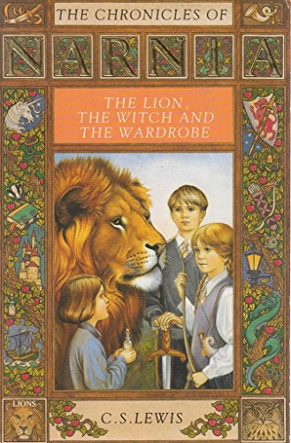 The Lion, the Witch, And the Wardrobe (the Chronicles of Narnia, Book 2)