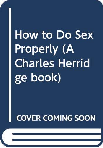 How to Do Sex Properly