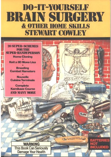 Do-it-yourself Brain Surgery