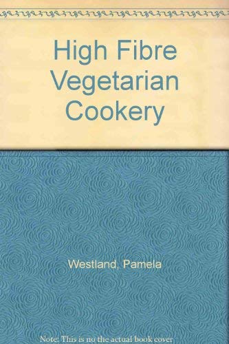 High Fibre Vegetarian Cookery