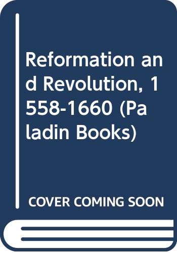 Reformation and Revolution, 1588-1660