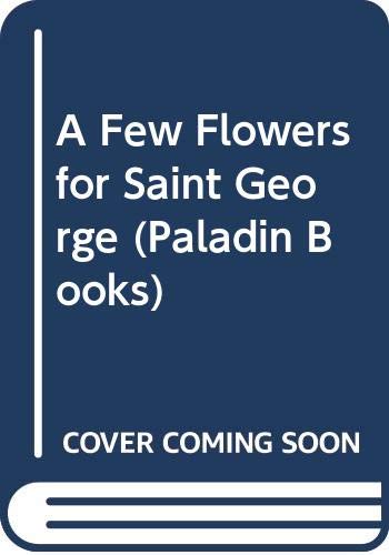 A Few Flowers for Saint George