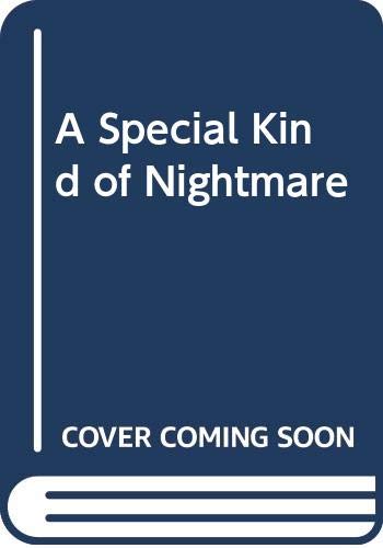 A Special Kind of Nightmare