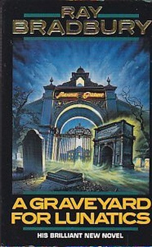 A Graveyard for Lunatics