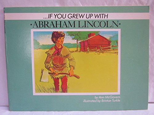 If You Grew Up with Abraham Lincoln