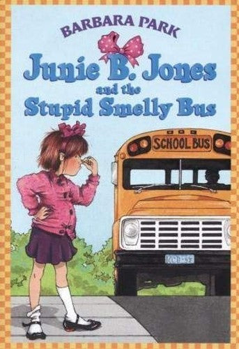Junie B Jones and the Stupid Smelly Bus