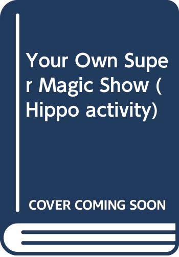 Your Own Super Magic Show