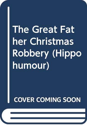 The Great Father Christmas Robbery