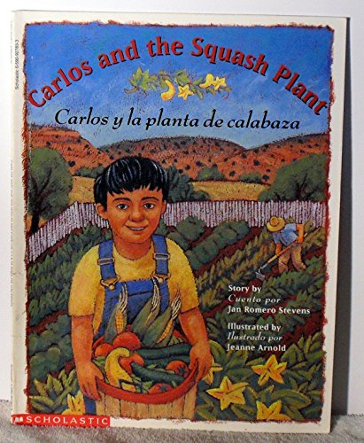 Carlos and the Squash Plant / Carlos y La Planta de Calabaza