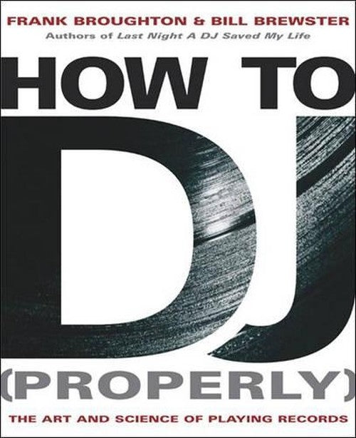 How To DJ (Properly)