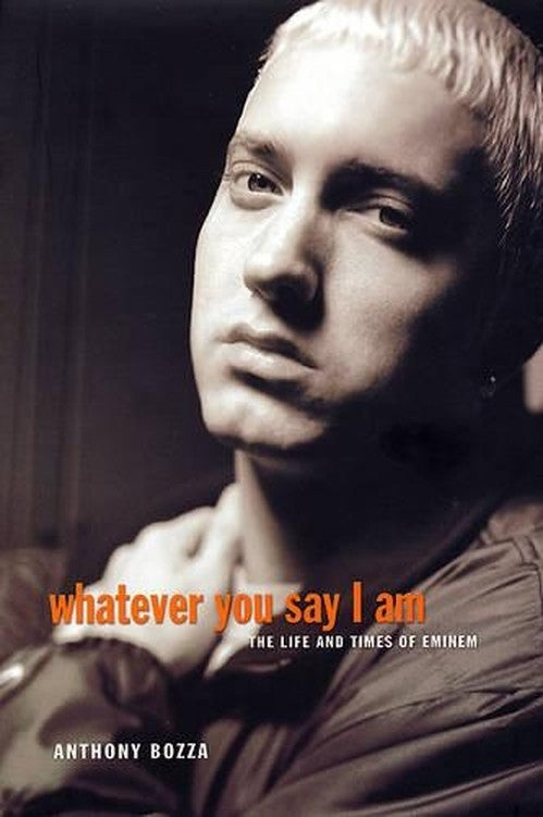 Whatever You Say I Am