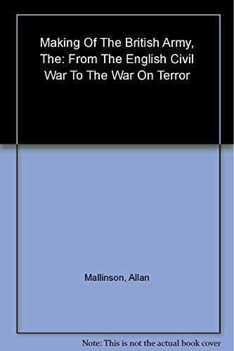 The Making of the British Army