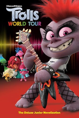 Trolls World Tour: The Deluxe Junior Novelization (DreamWorks Trolls World Tour)