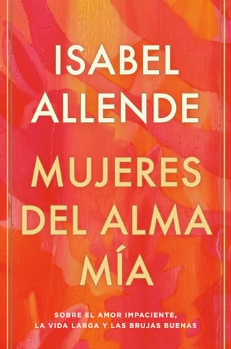 Mujeres del alma mía / The Soul of a Woman