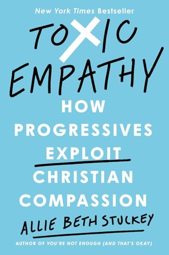 Toxic Empathy