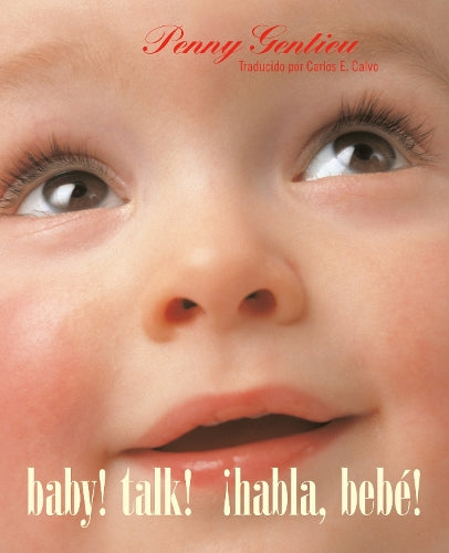 Habla, bebe! (Baby! Talk! Spanish-English Bilingual Edition)