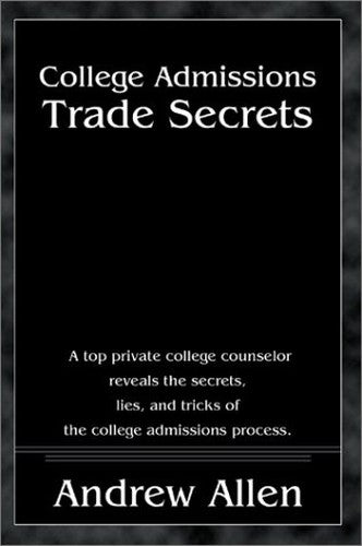 College Admissions Trade Secrets