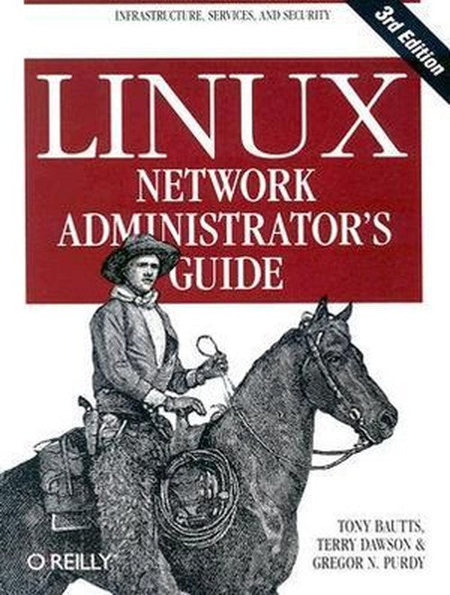 Linux Network Administrator's Guide 3e