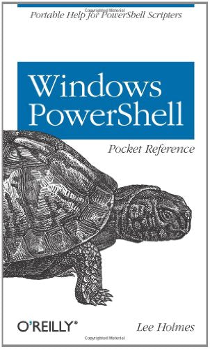 Windows PowerShell Pocket Reference