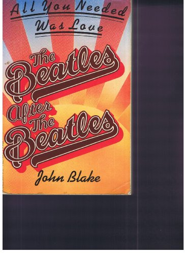 All You Needed Was Love: "Beatles" After the "Beatles"