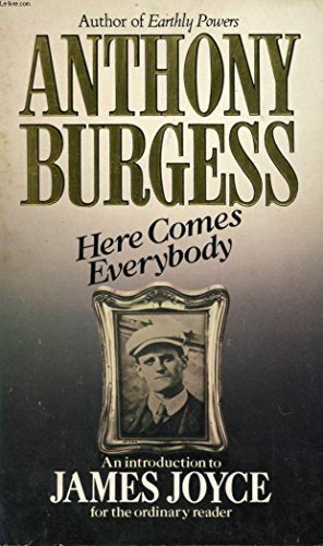 Here Comes Everybody: An Introduction to James Joyce for the Ordinary Reader