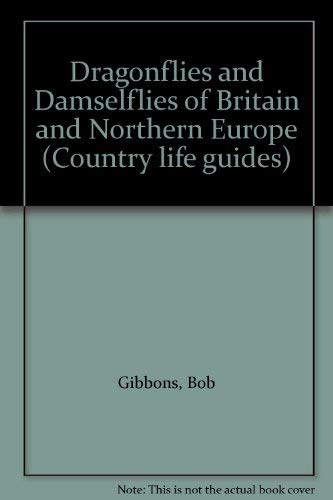 Dragonflies and Damselflies of Britain and Northern Europe