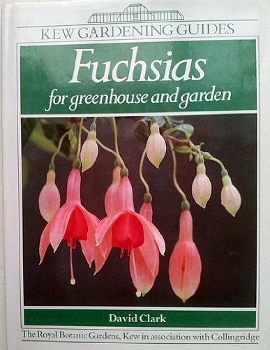 Fuchsias for Greenhouse and Garden