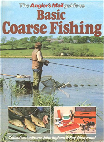 "Angler's Mail" Guide to Basic Coarse Fishing