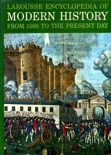 Larousse encyclopedia of modern history from 1500 to the present day;