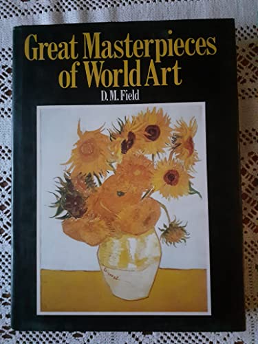 GREAT MASTERPIECES OF WORLD ART.