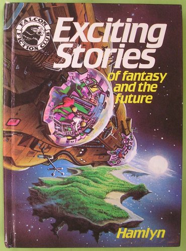 Exciting Stories of Fantasy and the Future (Falcon Fiction Club)