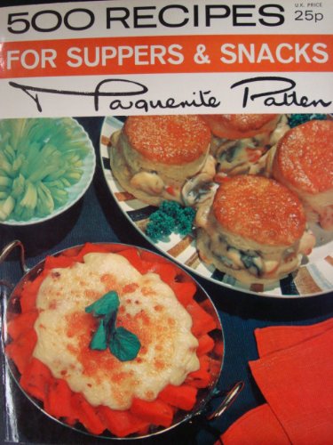 For Suppers and Snacks (500 Recipes)