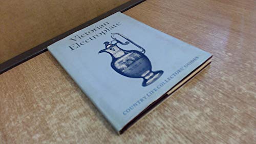 Victorian electroplate (Country Life collectors' guides)
