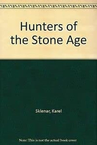 Hunters of the Stone Age