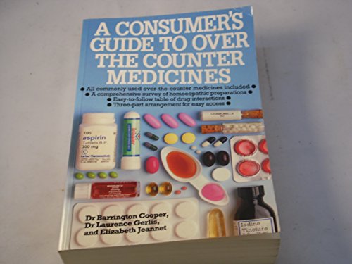 Consumer's Guide to Over the Counter Medicines
