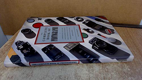 The Complete Book Of Photography