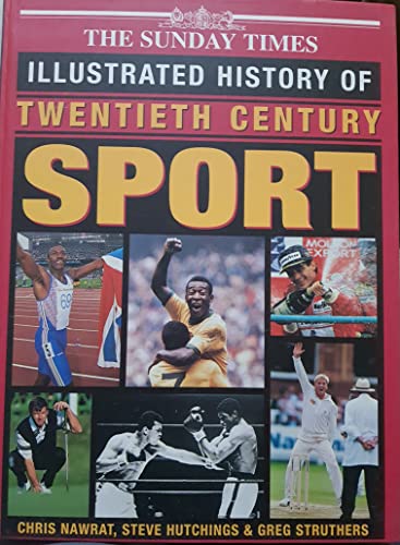 Sunday Times Illustrated History of Twentieth Century Sport