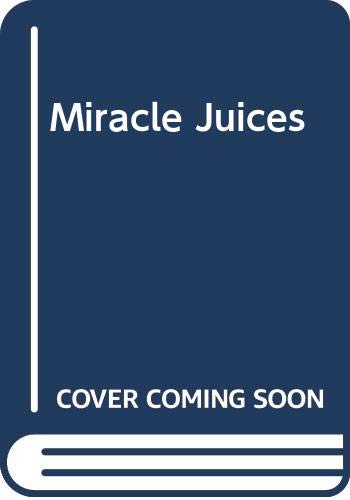 Miracle Juices
