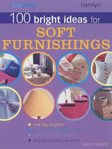 "Your Home" 100 Bright Ideas for Soft Furnishings