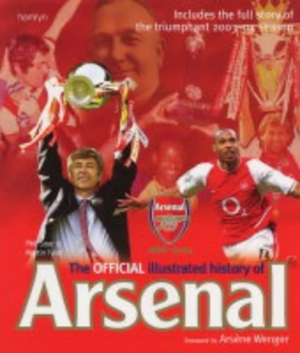 The Official Illustrated History of Arsenal