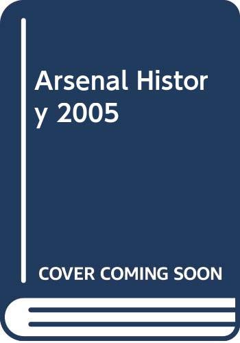 Official Illustrated History of Arsenal 1886-2005