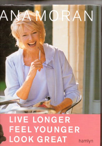 Live Longer, Feel Younger, Look Great