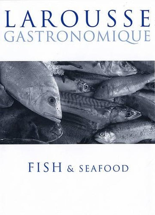 Larousse Fish and Seafood