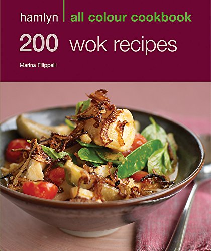 Hamlyn All Colour Cookery: 200 Wok Recipes