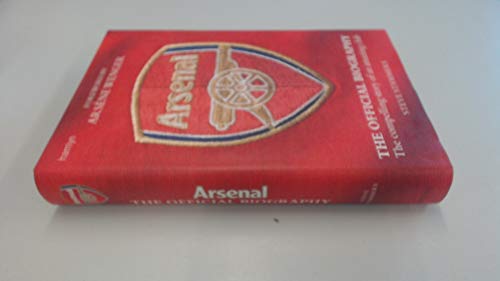 Arsenal: The Official Biography